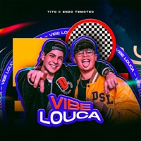 Vibe Louca - Single - Tito & Enzo Temoteo