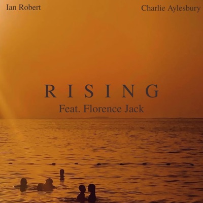 Rising (feat. Florence Jack) - Single