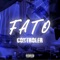 Fato - Controlerbtch lyrics
