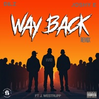 Way Back (Remix) [feat. J Westrupp & Joshy E] - Single - Dilz