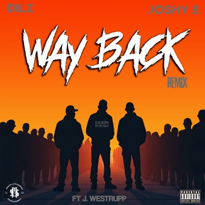 Way Back (Remix) [feat. J Westrupp & Joshy E] - Single
