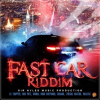 Fast Car Riddim - Single - Sir Nyles