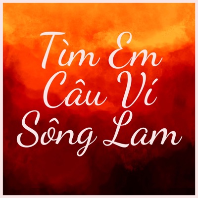 Tìm Em Câu Ví Sông Lam - Single