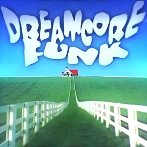 Dreamcore Funk - EP