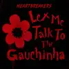 Let Me Talk To The Gauchinha