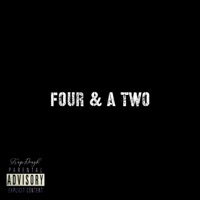 Four & A Two - Single - Trap Dough