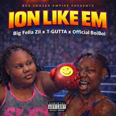 ION LIKE EM (feat. T-GUTTA & Official BoiBoi) - Single
