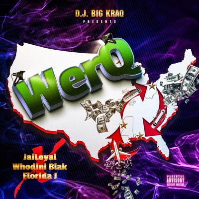 WerQ (feat. JaiLoyal & Whodini Blak) [D.J. Big KraQ Remix] - Single