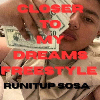 Closer to my dreams freestyle - Single