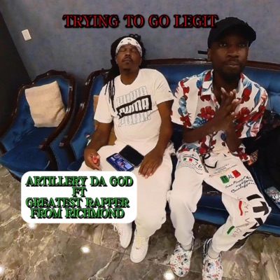 Trying To Go Legit (feat. Artillery Da God) - Single
