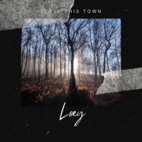 Leave this Town - Single - Loey