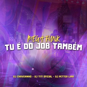 Mega Funk Tu É do Job Também (Remastered 2025)