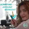 Sometime Around Midnight