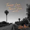 FOREVER LOVE FOREVER TRUE