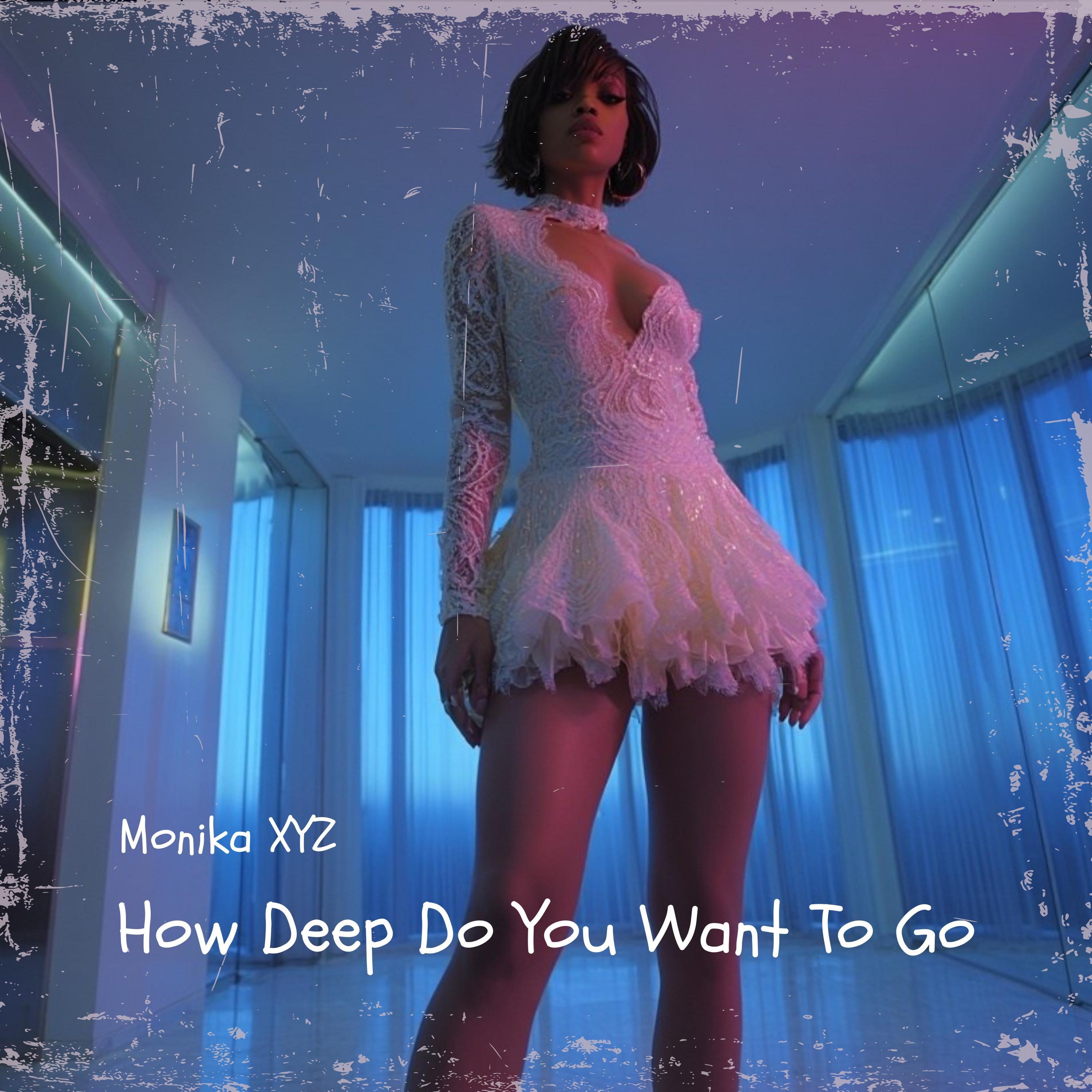 How Deep Do You Want To Go - Single
