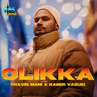 Olikka - Single - Pravin Mani & Kaber Vasuki