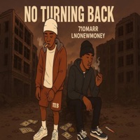 No turning back (feat. Lnonewmoney) - Single - 710marr