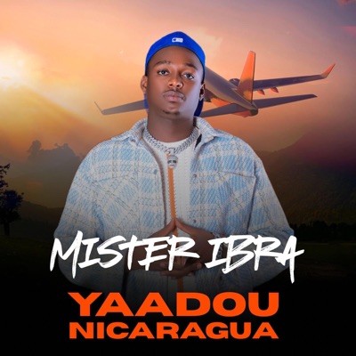 MISTER IBRA - YADOU NICARAGWA