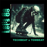 Let's Go - Single - Techbeat & Tombeat