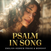 Psalm in Song | English–Hebrew Messianic Worship Playlist