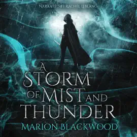 A Storm of Mist and Thunder