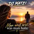 Man Weiß Erst, Was Man Hatte