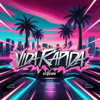 Vida Rapida - Single - Ex0Core