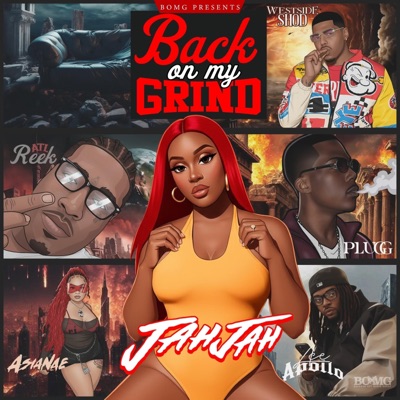 Back On My Grind: Jah Jah (feat. JAH JAH)