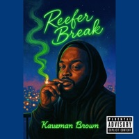 Reefer Break - Single - Kaveman Brown