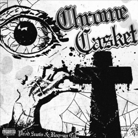 CHROME CASKET LEAVESANE & SXCRED