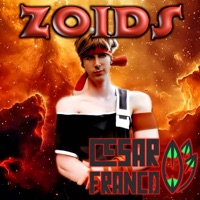 Zoids - Single - Cesar Franco