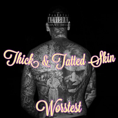THICK & TATTED SKIN - EP
