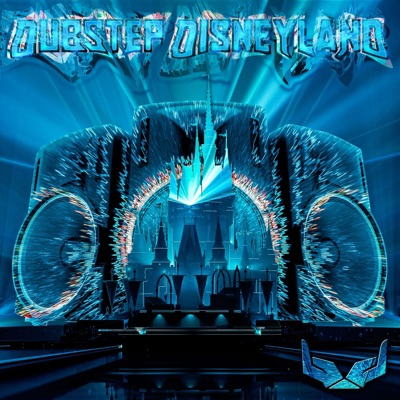 Dubstep Disneyland - Single