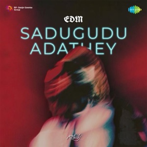 Sadugudu Adathey (EDM)