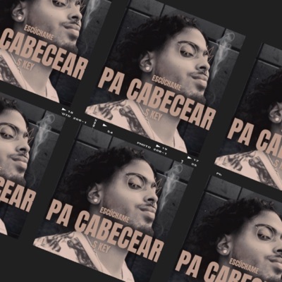 ESCUCHAME PA' CABECEAR - Single