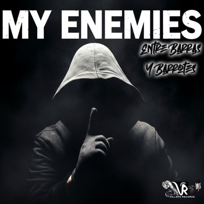 My Enemies (feat. Parker Mx, Ark, alan vega mx, Buky Martínez & Blasther656) - Single