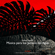 Música para los Jameos del Agua (edicón especial 25 años) - Samuel Aguilar