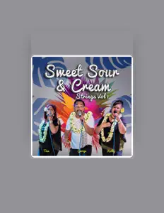 收听 Sweet Sour and Cream、观看音乐视频、阅读小传、查看巡演日期等 ！