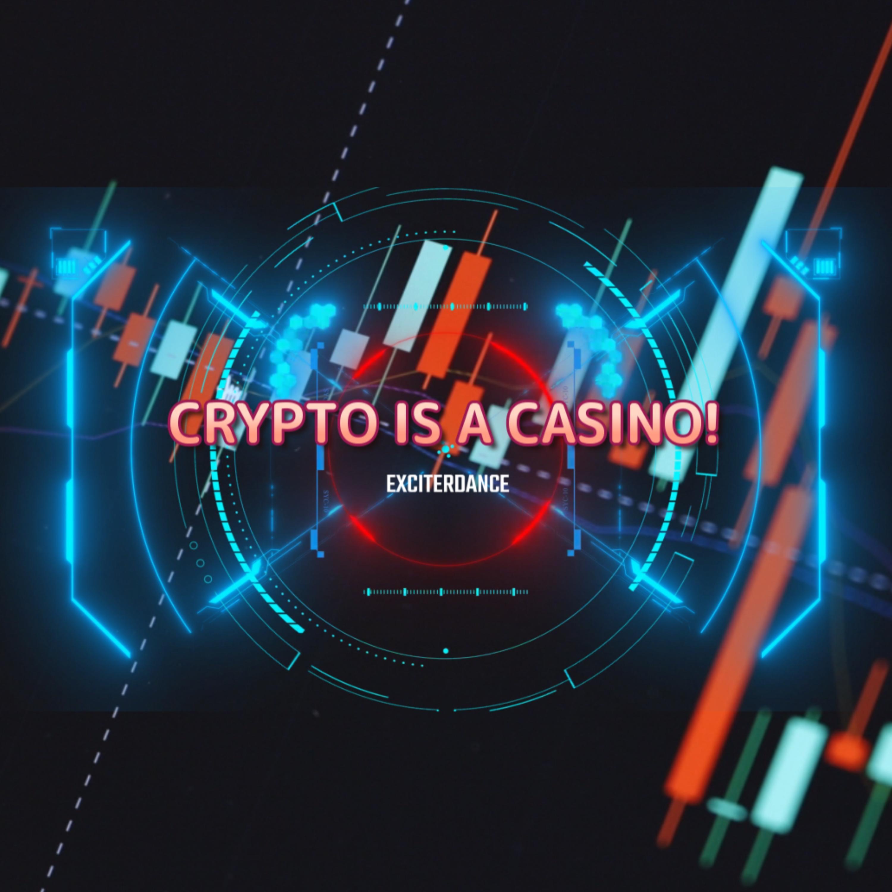 Crypto is a Casino! - Single