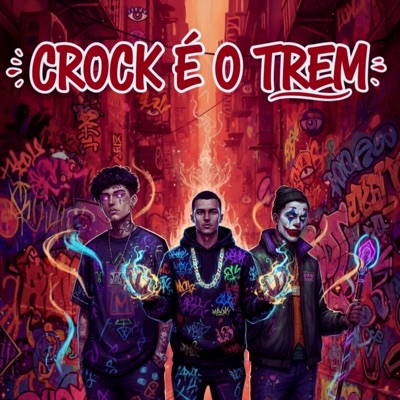 CROCK É O TREM (feat. Baro & Deluxo og) - Single