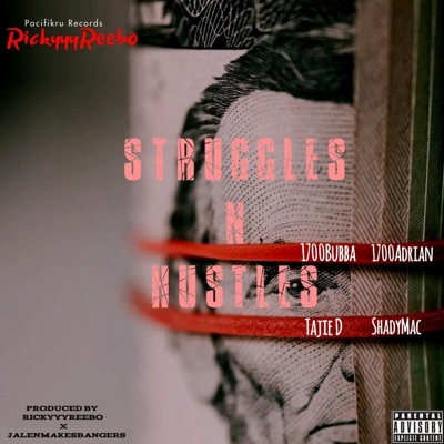 Struggles N Hustles (feat. Tajie D, 1700Bubba, Lil1700adrian & ShadyMac) - Single