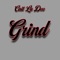 Grind - Cait La Dee & Don Lo Legendary lyrics