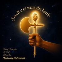 Small axe wins the battle (feat. Sa-Roc) - Single - Sol Messiah, Amby Cheneylise & Yao