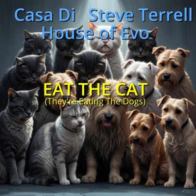 Eat The Cat (They're Eating The Dogs) - Single