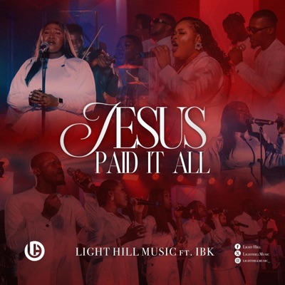Jesus Paid It All (feat. IBKSings) - Single