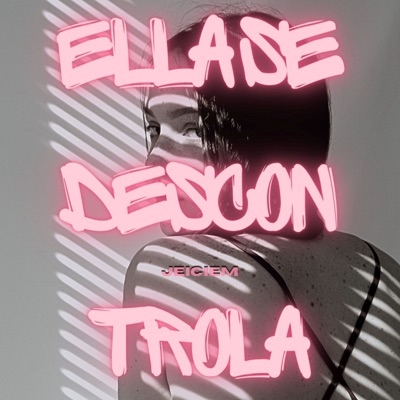 Ella se Descontrola - Single