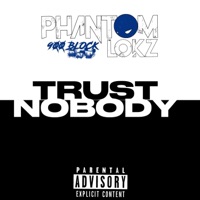 Trust Nobody - Single - Phantomlokz