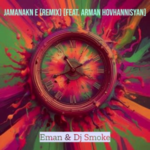 Jamanakn E (Remix) [feat. Arman Hovhannisyan]