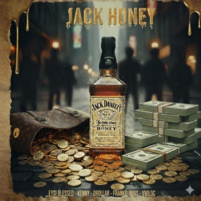JACK HONEY (feat. drollar, franko ibiis, VwilocKz & KIDD KENNY) - Single