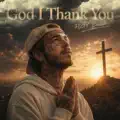 God I Thank You